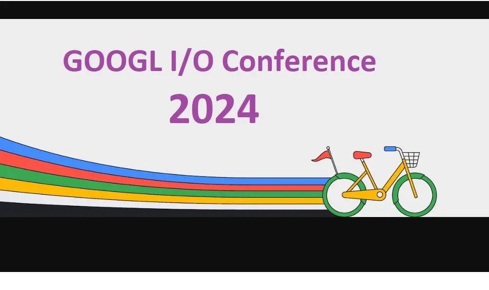 Google i/o conference 2024